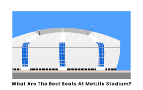 what are the best seats at metlife stadium