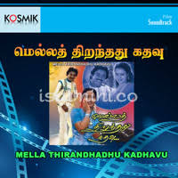 mella thirandhathu kadhavu tamil songs