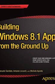 It is easy to use the website, and the charges are completely free. Download Building Windows 8 1 Apps From The Ground Up Free Pdf By Emanuele Garofalo Antonio Liccardi Michele Aponte Oiipdf Com