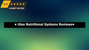 ulan nutritional systems reviews uns