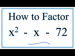 Solve X 2 X 72 0 By Factoring