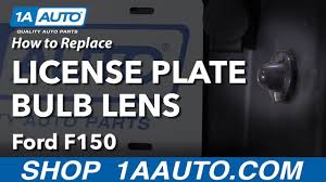 How To Replace License Plate Bulb Lens 09 14 Ford F 150
