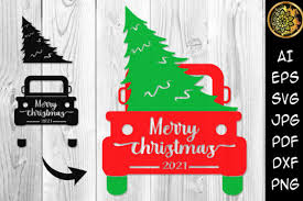 Merry Christmas 2021 Tree And Truck Svg Graphic By V Design Creator Creative Fabrica