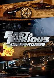 But as they are forced to confront a shared enemy, dom and brian must give in to an uncertain new trust if they hope to outmaneuver him. Fast Furious Crossroads Wikipedia