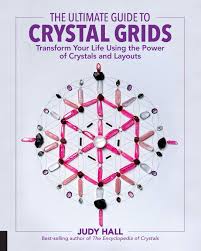 The Ultimate Guide To Crystal Grids Transform Your Life