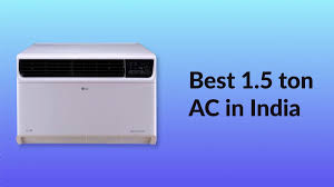 10 best 1 5 ton acs in india 2023