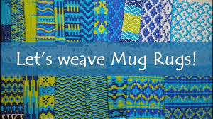 let s weave mug rugs channel intro