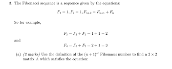 Solved 3 The Fibonacci Sequence Is A