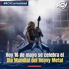 Radio Cadena Voces on Twitter: "#RCVEntretenimiento ⬇️Hoy 16 de mayo se  conmemora el Día Mundial del Heavy Metal, una fecha que brinda la  oportunidad de rendir homenaje a la apasionante música que