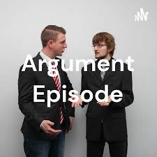 Argument Episode