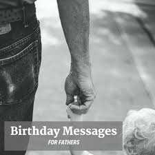 birthday wishes for your dad what to