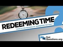 redeeming the time in ephesians 5