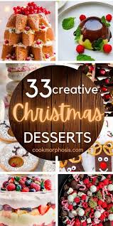 Try one of our easy christmas desserts and best christmas desserts. 33 Creative Christmas Desserts Recipes Cookmorphosis