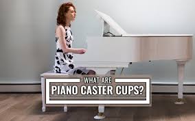 what are piano caster cups how