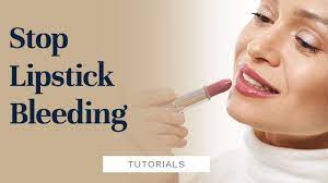 how to stop lipstick bleeding you