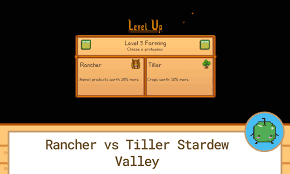 rancher vs tiller stardew valley sdew hq