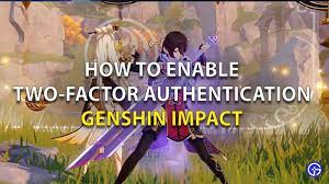 We did not find results for: Genshin Impact How To Enable Two Factor Authentication