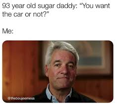 Save and share your meme collection! 93 Year Old Sugar Daddy You Want The Car Or Not Andy King Fyre Festival Blowjob Know Your Meme