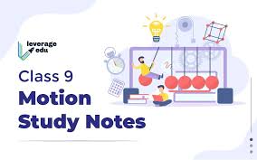 Class 9 Motion Science Study Notes With
