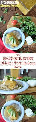 easy deconstructed en tortilla soup recipe