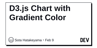 D3 Js Chart With Gradient Color Dev Community