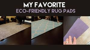 my favorite eco friendly rug pads you