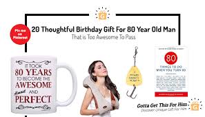 20 thoughtful birthday gift for 80 year