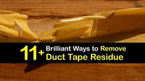 Brilliant Ways To Remove Duct Tape Residue