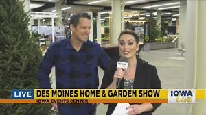 Live At The Des Moines Home And Garden