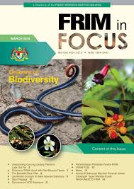 Frim promotes sustainable management and optimal use of forest resources in malaysia by generating knowledge and technology through. Frim In Focus March 2018 Newsletter Malaysia Biodiversity Information System Mybis