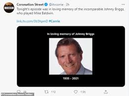 28, 2021 said briggs died peacefully after a long illness. Coronation Street Pay Tribute To Incomparable Actor Johnny Briggs Following His Death Aged 85 Daily Mail Online