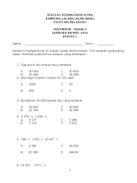 Soalan matematik kertas 2 tahun 4. Soalan Kertas 1 Matematik Tahun 4 Mac 2015