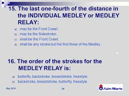 Medley is a combination of four different swimming styles—backstroke, breaststroke, butterfly, and freestyle—into one race. How To Work The Presentation Ppt Download