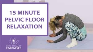 pelvic floor relaxation to ease pain