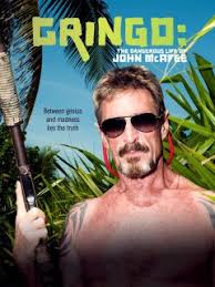 Just hours after the spanish high. Gringo The Dangerous Life Of John Mcafee Xfinity Stream