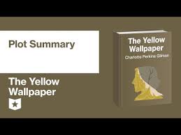 The Yellow Wallpaper Plot Summary