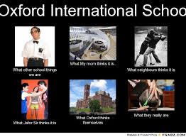 Oxford International School... - Meme Generator What i do via Relatably.com