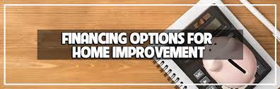 financing options for home improvement