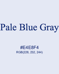 Pale Blue Gray E4e8f4 Rgb 228 232