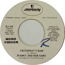 Spanky And Our Gang - Yesterday's Rain [Mono] / Yesterday's Rain [Stereo] -  Mercury - USA - DJ-106 - 45cat