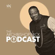 The Archbishop Nicholas Duncan-Williams Podcast