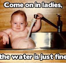FunniestMemes.com - Funniest Memes - [Come On In Ladies, The Water ... via Relatably.com