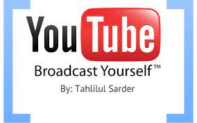 Youtube broadcast yourself success stories. Youtube Broadcast Yourself By Tahlilul Sarder