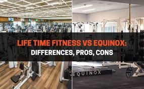 life time fitness vs equinox
