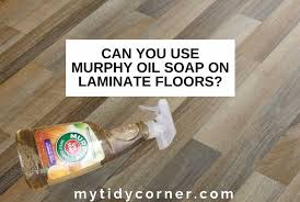 use murphy oil soap on laminate floors