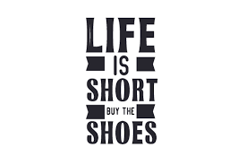Available source files and icon fonts for both personal and commercial use. Life Is Short Buy The Shoes Svg Cut File By Creative Fabrica Crafts Creative Fabrica