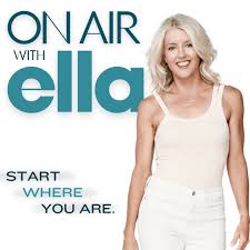 On Air With Ella | Wellness & Motivation