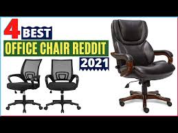 best office chair reddit reviews 2021