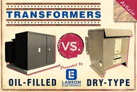 Comparing Oil Type And Dry Type Transformers Which One Is