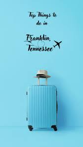 things to do in franklin tn today